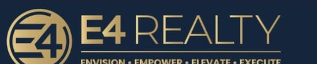 E4 Realty — Envision, Empower, Elevate, Execute